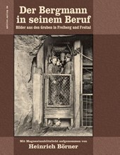 Der Bergmann in seinem Beruf