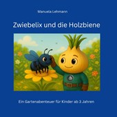 Zwiebelix und die Holzbiene