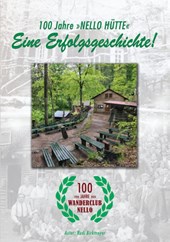 100 Jahre "Nello Hütte" - Eine Erfolgsgeschichte