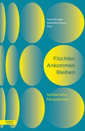 Flüchten Ankommen Bleiben