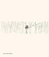 GIVE NATURE A BREAK.