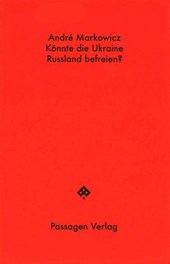 Könnte die Ukraine Russland befreien?