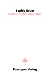 BioMachtMenschenMüll