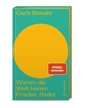 Warum die Welt keinen Frieden findet