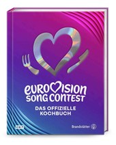 Eurovision Song Contest. Das Kochbuch