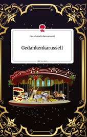 Gedankenkarussell. Life is a Story - story.one