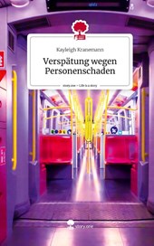 Verspätung wegen Personenschaden. Life is a Story - story.one