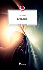 Erblühen. Life is a Story - story.one