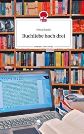 Buchliebe hoch drei. Life is a Story - story.one