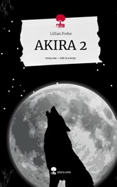 AKIRA 2. Life is a Story - story.one