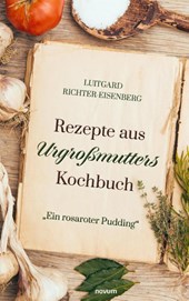 Rezepte aus Urgroßmutters Kochbuch
