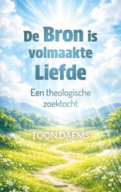 De Bron is volmaakte Liefde
