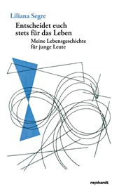Entscheidet euch stets für das Leben