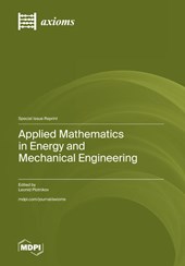 Applied Mathematics in Energy and Mechanical Engineering