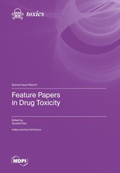 Feature Papers in Drug Toxicity