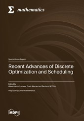 Recent Advances of Dis¿rete Optimization and Scheduling