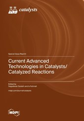 Current Advanced Technologies in Catalysts/Catalyzed Reactions