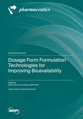 Dosage Form Formulation Technologies for Improving Bioavailability