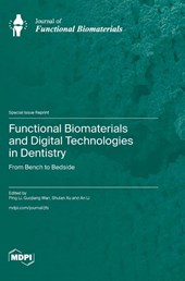 Functional Biomaterials and Digital Technologies in Dentistry