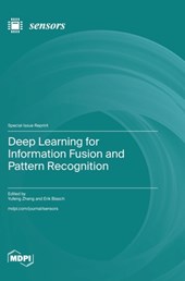 Deep Learning for Information Fusion and Pattern Recognition