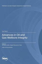 Advances in Oil and Gas Wellbore Integrity