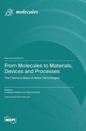 From Molecules to Materials, Devices and Processes