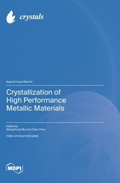 Crystallization of High Performance Metallic Materials