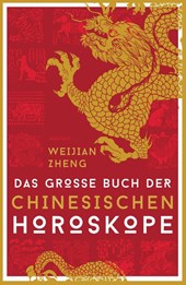 Das große Buch der chinesischen Horoskope