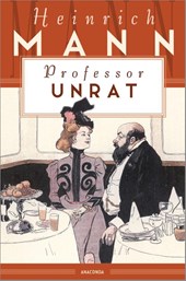 Professor Unrat oder Das Ende eines Tyrannen