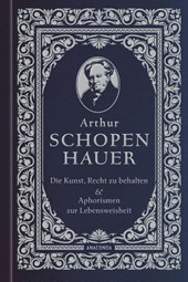 Die Kunst, recht zu behalten & Aphorismen zur Lebensweisheit
