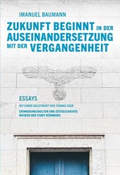 Zukunft beginnt in der Auseinandersetzung mit der Vergangenheit