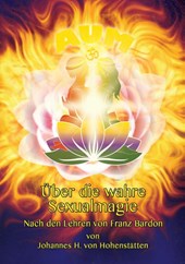 UEber die wahre Sexualmagie