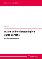 Macht und Widerständigkeit durch Sprache