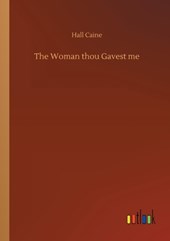 The Woman thou Gavest me