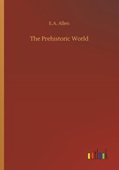 The Prehistoric World