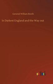 In Darkest England and the Way out