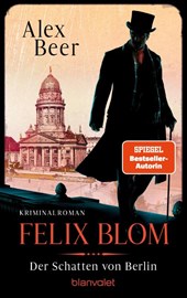 Felix Blom. Der Schatten von Berlin