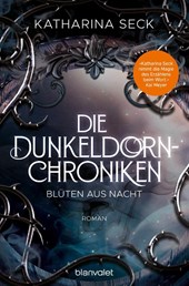 Die Dunkeldorn-Chroniken - Blüten aus Nacht