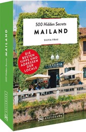 500 Hidden Secrets Mailand