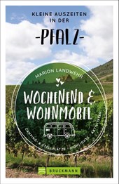 Wochenend und Wohnmobil - Kleine Auszeiten in der Pfalz