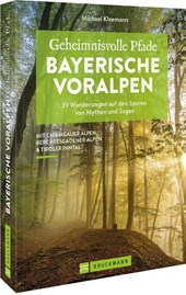 Geheimnisvolle Pfade Bayerische Voralpen