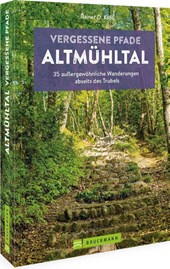 Vergessene Pfade Altmühltal