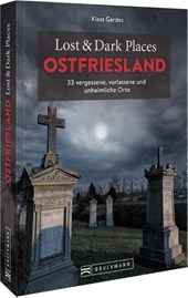 Lost & Dark Places Ostfriesland