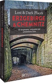Lost & Dark Places Erzgebirge u. Chemnitz