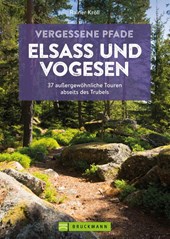 Vergessene Pfade Elsass und Vogesen