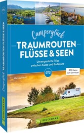 Camperglück Traumrouten Flüsse und Seen