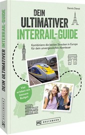 Dein ultimativer Interrail-Guide