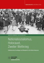 Nationalsozialismus, Holocaust, Zweiter Weltkrieg