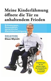 Meine Kinderlähmung öffnete die Tür zu anhaltendem Frieden