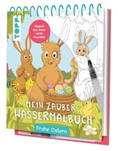 Mein Zauber-Wassermalbuch Frohe Ostern